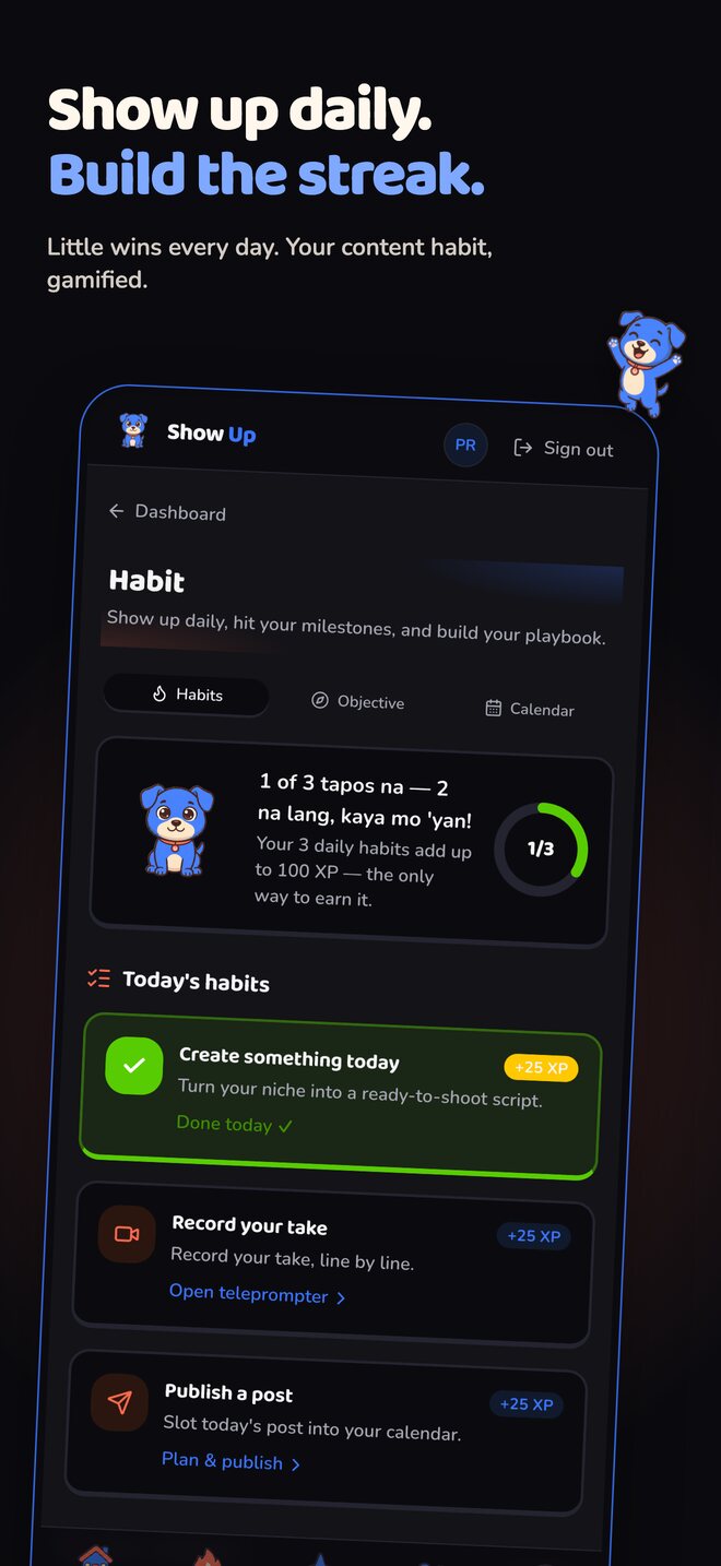 Show up daily, build the streak — the habit screen with today's tasks, XP, and Uppy cheering you on